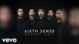 Download lagu 6ixth Sense - Sebait Hati mp3