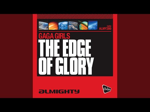 The Edge Of Glory (Almighty Radio Edit)