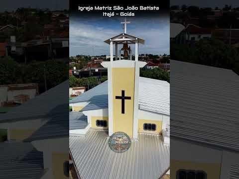 ITAJÁ GOIÁS, PROJETO VISÃO AÉREA - IGREJA MATRIZ DE SÃO JOÃO BATISTA.