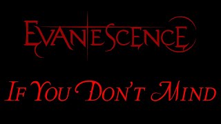 Evanescence - If You Don't Mind (The Open Door Outtake)