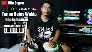 Download lagu TANPA BATAS WAKTU ( OST.IKATAN CINTA ) KOPLO JARANAN COVER KI GENDENG KENDANG mp3 Download lagu TANPA BATAS WAKTU ( OST.IKATAN CINTA ) KOPLO JARANAN COVER KI GENDENG KENDANG mp3