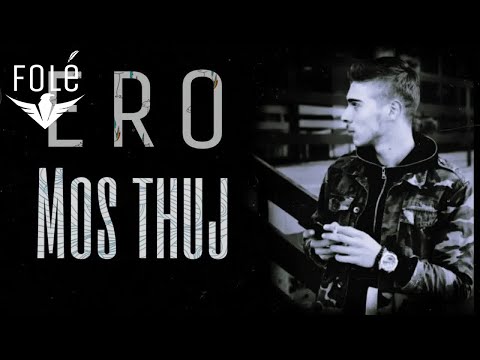 Ero - Mos thuj (Prod. by ERO)