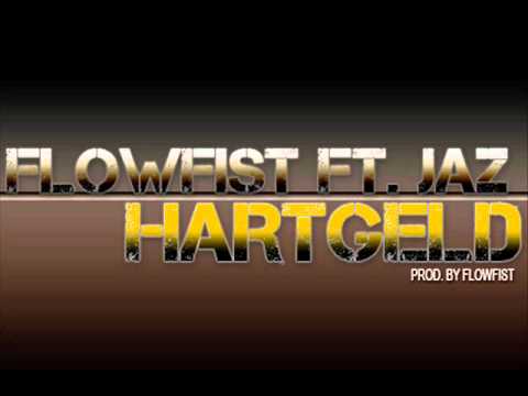 FlowFist ft. JAZ - HARTGELD