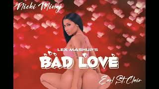 Earl St. Clair &amp; Nicki Minaj - Bad Love (audio) [MASHUP]