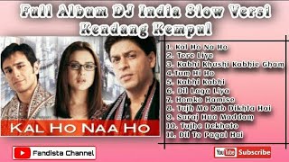 Download lagu Full Album Viral DJ India Slow Versi Kendang Kempul Bass Horeg mp3