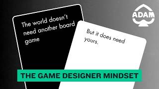 The Game Designer Mindset