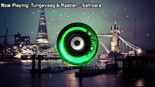 Tungevaag &amp; Raaban - Samsara (Bass Boosted)