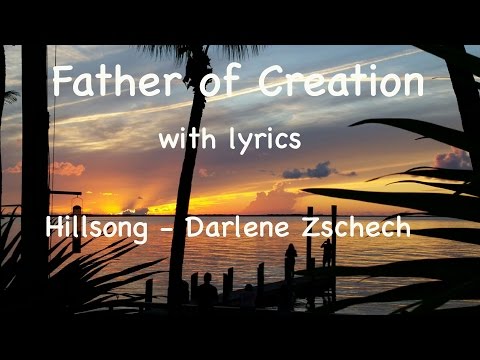 Father of Creation with lyrics   Hillsong   Darlene Zschech