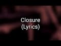 ASKING ALEXANDRIA - Closure (Lyrics)