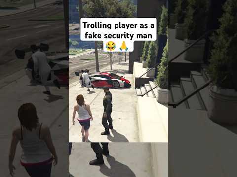Trolling player as a fake security man 😂🙏 #gtaviral #gtaonline #gta5online #gtacars #gta5 #shorts