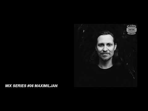 My Vision Records Mix Series 06 - Maximiljan