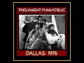 George Clinton Parliament Funkadelic Dallas 1976 Complete Bootleg
