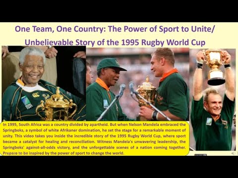 Unbelievable Story of the 1995 Rugby World Cup :One Team, One Country