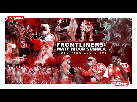 Frontliners: ‘Mati’ Hidup Semula (Surviving Covid-19)