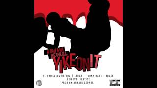 Ride On It (Yike On It) - Priceless Da ROC | Armani Depaul | IamSu | John Hart |Rayven Justice|Rossi