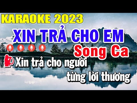 Xin Trả Cho Em Karaoke Song Ca Nhạc Sống 2023 | Trọng Hiếu