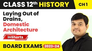 Laying Out of Drains, Domestic Architecture | Class 12 History Inshorts #2024 #boardexam2024