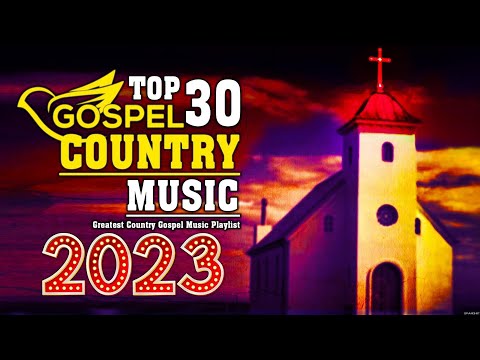 20 Bluegrass Old Country Gospel Songs Of All Time Playlist - Inspirational Country Gospel 2023