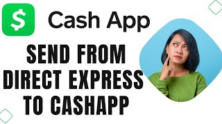How to Transfer from Direct Express to Cashapp (EASY)