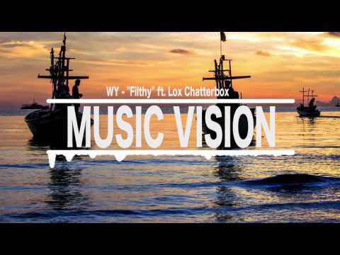 WY - "Filthy" ft. Lox Chatterbox