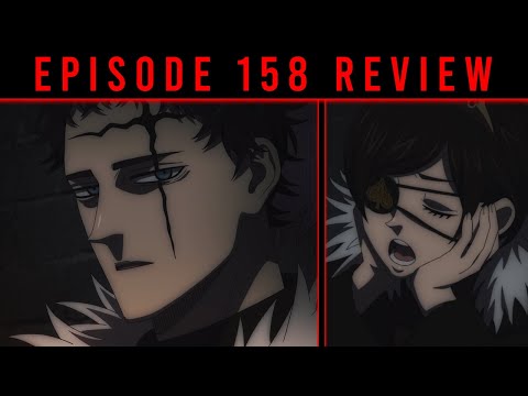Black Clover Episode 158 Review