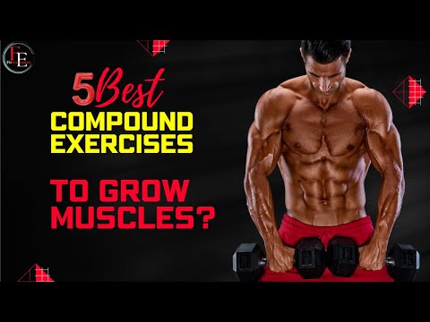 5 Best Compound Exercises To Build Muscle