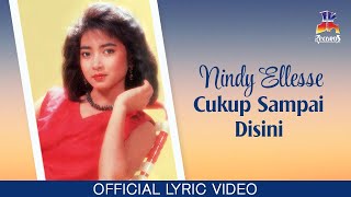 Download lagu Nindy Ellesse - Cukup Sampai Disini mp3