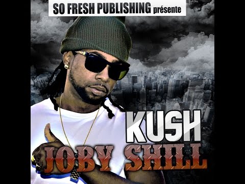 JOBY SHILL - KUSH [SO FRESH PUBLISHING] Sept 2014