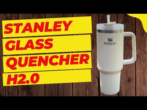 ✅ Stanley Glass Quencher H2.0