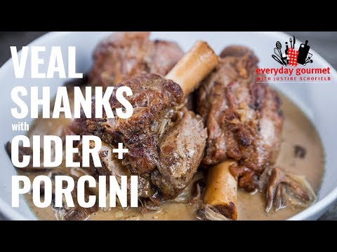 Francoise Schofield's Veal Shanks with Cider and Porcini | Everyday Gourmet S8 E79