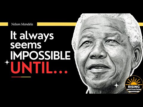It always seems impossible until it’s done | Rising Motivation | Nelson Mandela Quote and Story