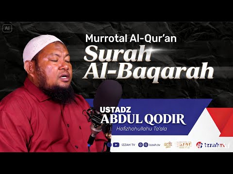 Ustadz Abdul Qodir - Surah Al Baqarah | Full