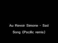 Au Revoir Simone - Sad Song (Pacific remix) 