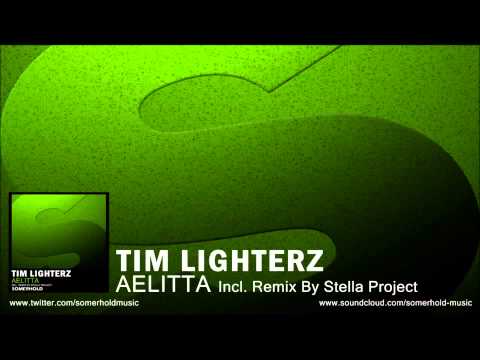 Tim Lighterz   Aelitta Stella Project Remix
