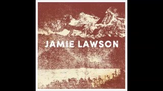 Jamie Lawson - Let Love Hold You Now