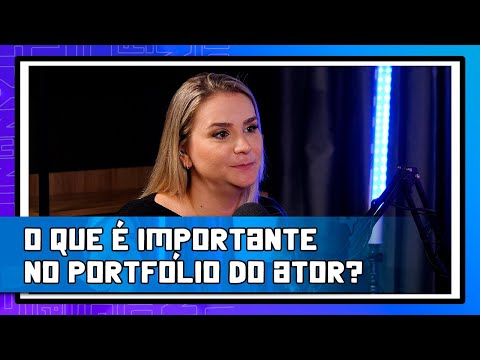 O que é importante no portfólio do ator?
