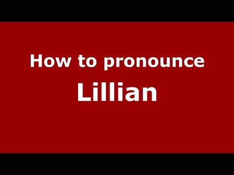 How to pronounce Lillian