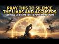 Pray This To Silence The Liars And Accusers 5 Powerful Psalms Morning Prayer