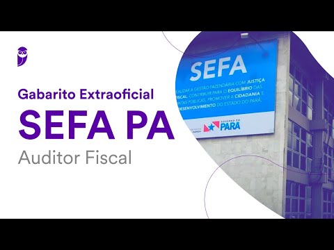 Gabarito Extraoficial SEFA PA – Auditor Fiscal