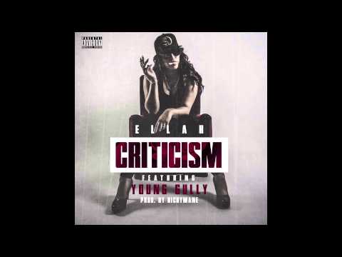 CRITICISM - Ellah Ft. Young Gully (Prod. Ricky Mane)