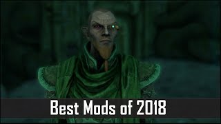 Skyrim: Top 5 Best Mods of 2018 - The Elder Scrolls 5's Biggest Mods of the Year