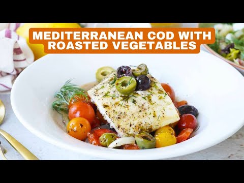 Delicious Mediterranean Cod with Roasted Vegetables