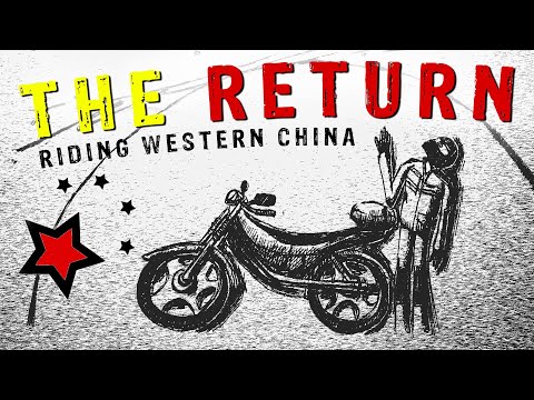 The Return - Riding Western China (2007) | Carl Parker | Motorcycle China | Adventure Riding