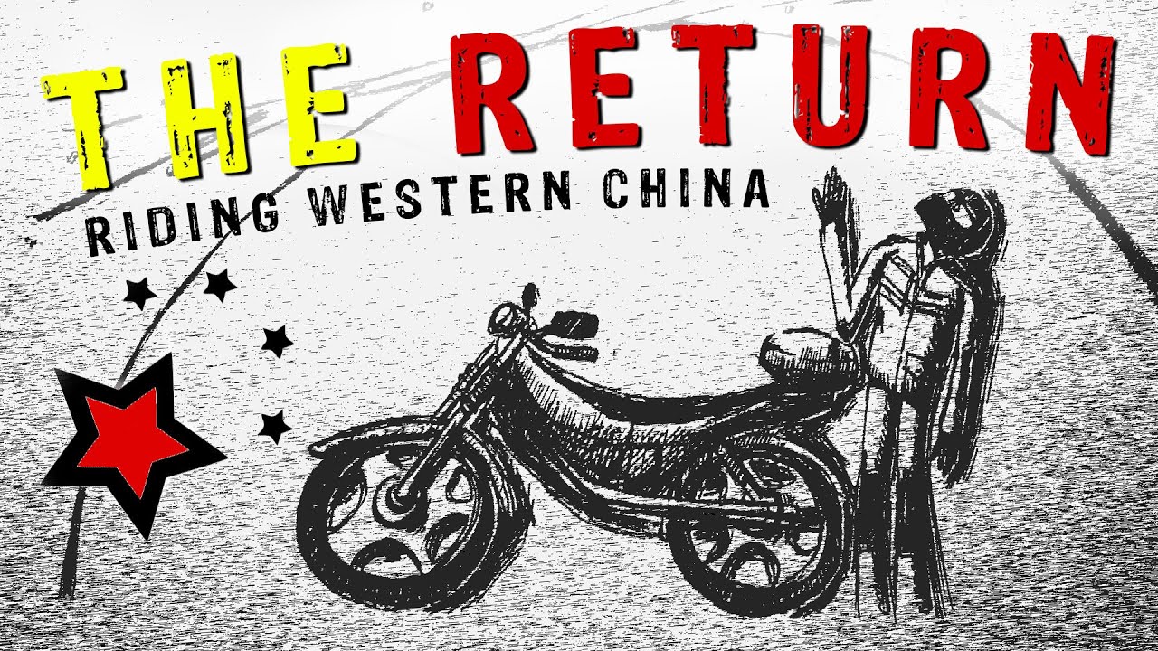 The Return - Riding Western China (2007) | Carl Parker | Motorcycle China | Adventure Riding