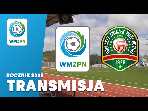 🎥 Transmisja 🔴 | Warmińsko-Mazurski ZPN - Podlaski ZPN | Rocznik 2008 (31.05.2022 r.)