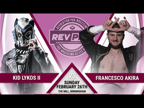 MV - Kid Lykos II vs Francesco Akira (Rev Pro)