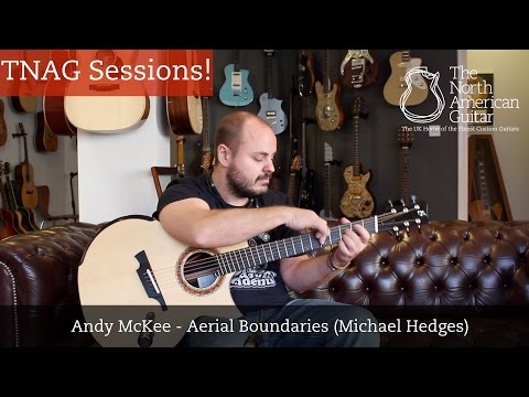 TNAG Sessions -Andy McKee "Aerial Boundaries" (Michael Hedges)