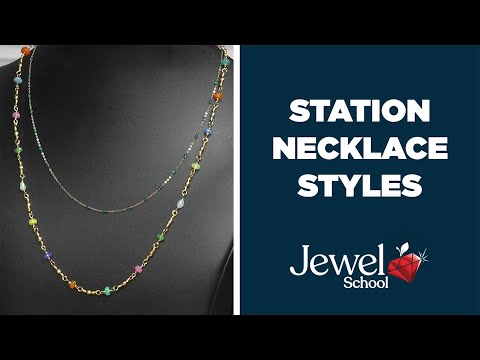 Station Necklace Styles | Jewelry 101