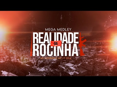 Mega Medley - Realidade Da Rocinha - Mc Copinho e Mc Vt Cria