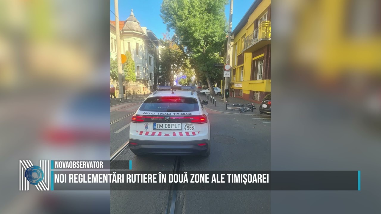 Noi reglementări rutiere în două zone ale Timișoarei